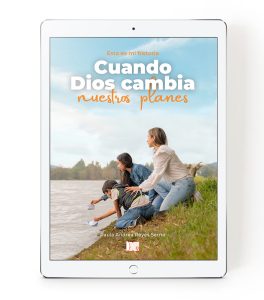 Cuando Dios cambia nuestros planes- Edición Ebook
