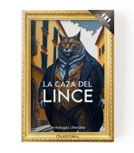 La Caza del Lince: Agudas Historias y Poemas Precisos