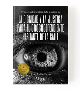 La dignidad y la justicia para el drogodependiente habitante de la calle- Edición Impresa