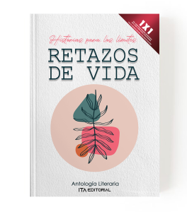 Retazos de vida: Historias para soñar y vivir