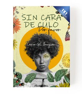 Sin cara de culo, por favor: A pulso y sudor