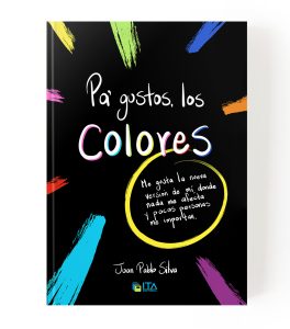Pa’ gustos los colores, Juan Pablo Silva- Edición impresa