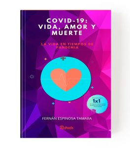 Covid-19; vida, amor y muerte