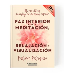 Paz interior con la meditación, relajación y visualización
